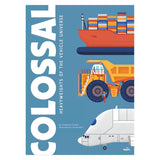Colossal Heavyweights of the Vehicle Universe book cover featuring a cargo ship, dump truck, and large airplane.