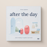 After the Day: A Little Story for Children Who Hold It Together Until They Get Home