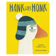 Book cover of "Hank Goes Honk" features a stylized goose with a blue striped hat on a yellow background. The tone is playful and whimsical.