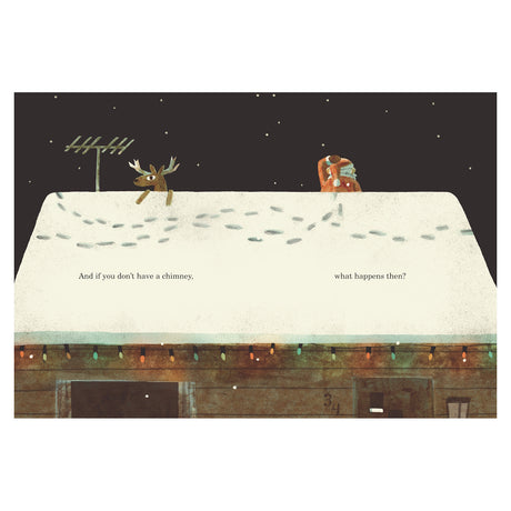 Children's book illustration of Santa and a reindeer on a snowy roof with the text "And if you don't have a chimney..."