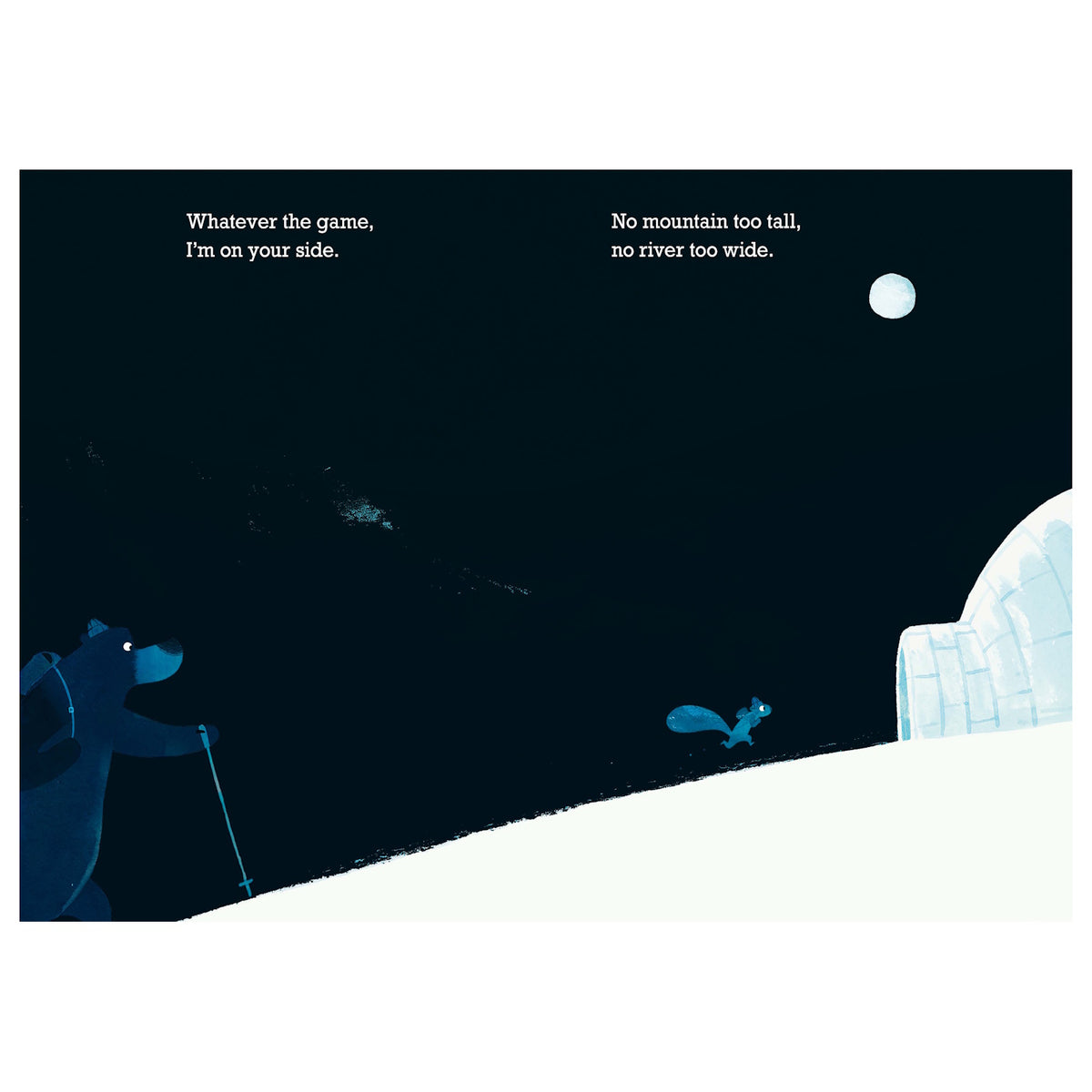 Bear and squirrel walking on snow toward an igloo under a full moon with text from Im Sticking with You.
