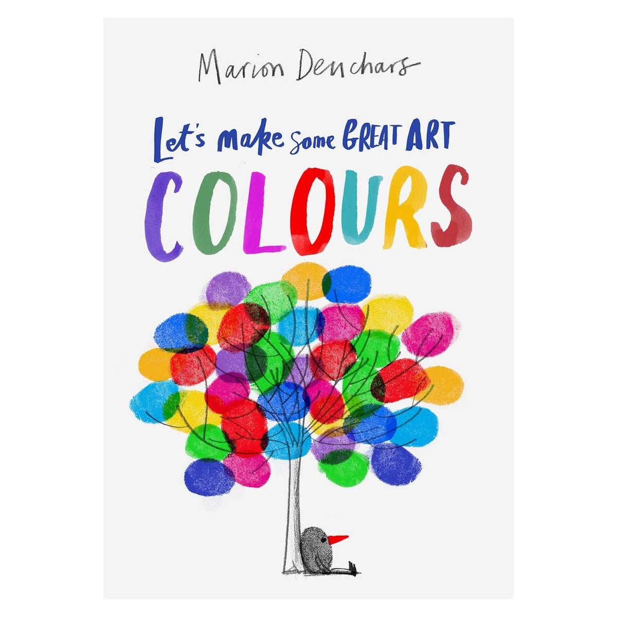 Book cover for "Let's Make Some Great Art: Colours" by Marion Denchars featuring a colorful fingerprint tree.