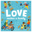 Book cover of Love Makes a Family by Sophie Beer, featuring colorful illustrations of diverse families and rainbows.