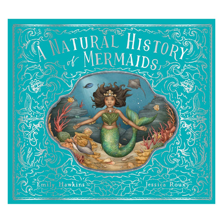 Book cover of A Natural History of Mermaids by Emily Hawkins, featuring an illustrated mermaid in an underwater frame.