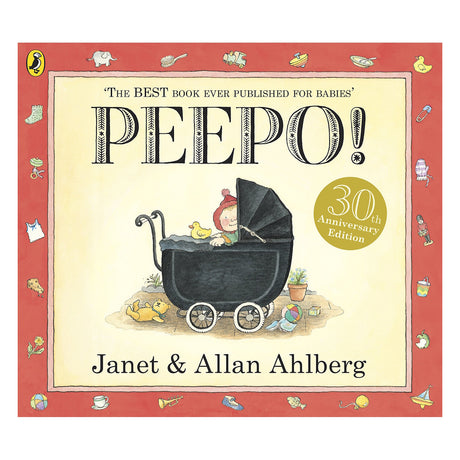 Cover of "Peepo!" by Janet and Allan Ahlberg. Features a baby peeking from a black pram, surrounded by toys. Celebratory tone for the 30th anniversary.