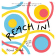 Book cover of "Reach In!" by Hervé Tullet, featuring colorful, interlocking circular loops and primary color shapes against a white background.