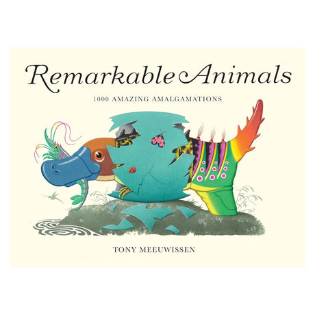 An imaginative, multicolored creature combining elements of a platypus, fish, and bird features on the cover of "Remarkable Animals" by Tony Meeuwissen.