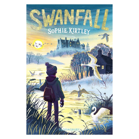 Cover of "Swanfall" by Sophie Kirtley shows a child with a backpack, standing by a snowy river with swans, facing a distant castle at sunrise.
